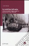 La vetrina infranta. La violenza politica a Bologna negli anni del terrorismo rosso, 1974-1979 libro