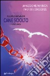 Cane sciolto. Un viaggio nel Parkinson tra sfide e conoscenze libro di De Giovannini Claudia