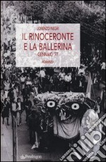 Il rinoceronte e la ballerina. Gennaio '77