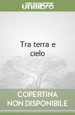 Tra terra e cielo