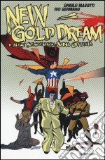 New gold dream. E altre storie degli anni Ottanta libro