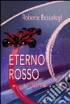 Eterno rosso libro di Boccafogli Roberto