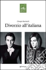 Giorgio Battistelli. Divorzio all'italiana libro