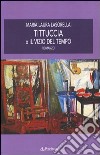 Tittuccia o il vizio del tempo libro