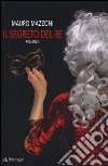 Il segreto del re libro