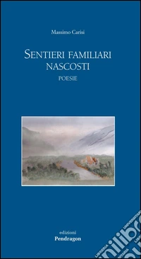 Sentieri familiari nascosti libro