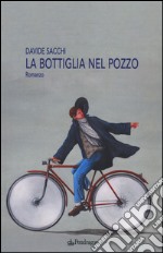 La bottiglia nel pozzo libro