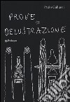 Prove di delustrazione. Ediz. illustrata libro