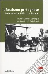 Il fascismo portoghese. Le interviste di Ferro a Salazar libro