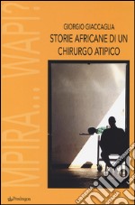 Storie africane di un chirurgo atipico. Mpira... Wapi? libro