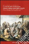 La miseria della democrazia ovvero la democrazia della miseria. Perché l'attuale democrazia liberale è soltanto la maschera di una società altrettanto ingiusta... libro di Presutti Antonella Tassinari Simonetta