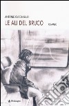 Le ali del bruco libro di Cucciniello Antonio