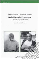 Dalla noce alla palmaverde. Lettere di utopisti 1953-1972 libro