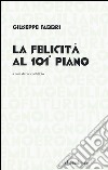 La felicità al 101° piano libro