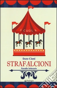 Strafalcioni. Parodie letterarie libro