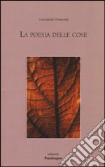 La poesia delle cose libro