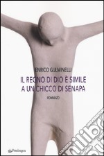 Il regno di Dio è simile a un chicco di senapa libro