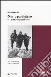 Diario partigiano (31 marzo-24 giugno 1944) libro