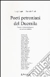 Poeti petroniani del Duemila. Poesie in dialetto bolognese con versione italiana libro di Lepri Luigi Vitali Daniele