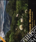 Monte Morello. Storie, bellezze e la sua gente. Ediz. italiana e inglese