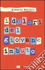 I dolori del giovane imbuto libro