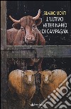 L'ultimo veterinario di campagna libro di Monti Silvano