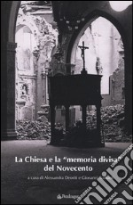 La Chiesa e la «memoria divisa» del Novecento