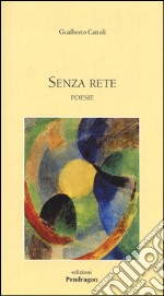 Senza rete libro