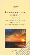 Pensieri, emozioni, sentimenti e, perché no, forse anche un po' di poesia, di sana ironia e di utili, simpatiche banalità. Vol. 1 libro di Berti Giorgio