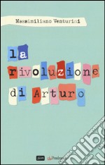 La rivoluzione di Arturo