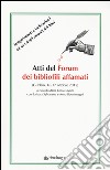 Atti del forum dei bibliofili affamati (Gubbio, 16-17 ottobre 2015) libro