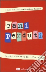 Cani perduti. Undici racconti per i Pearl Jam libro