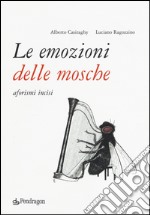 Le emozioni delle mosche. Aforismi incisi libro