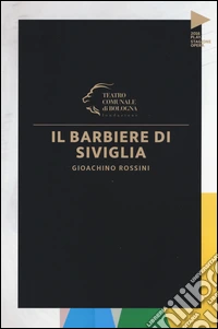 Gioachino Rossini. Il barbiere di Siviglia libro
