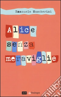 Alice senza meraviglie libro