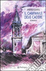 Il campanile deve cadere libro