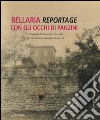 Bellaria. Reportage con gli occhi di Panzini. Ediz. illustrata libro di Bazzocchi M. A. (cur.)