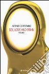 Sex, love and brain libro di Contestabile Antonio