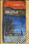 Bibliofilia libro di Marcacci Giacomo