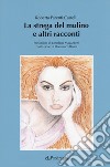 La strega del mulino e altri racconti libro di Parenti Castelli Roberta