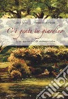 C'è gente in giardino. Le piccole storie verdi del maestro giardiniere libro