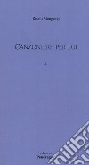 Canzoniere per lui . Vol. 2 libro