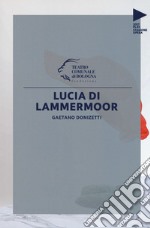 Gaetano Donizetti. Lucia di Lammermoor libro