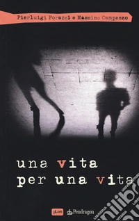Una vita per una vita libro