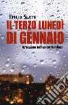 Il terzo lunedì di gennaio. Un'indagine dell'ispettor Marchetti libro