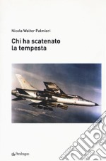 Chi ha scatenato la tempesta libro