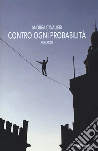 Contro ogni probabilità