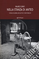 Nella stanza di Anteo. Storia di guerra, biciclette e torte perdute