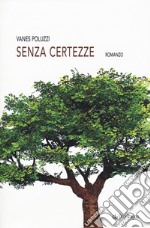 Senza certezze libro