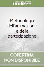 Metodologia dell'animazione e della partecipazione libro